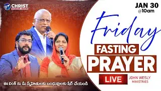 Friday Fasting Prayer | #Live | 30th JAN 2026 | Dr John Wesly  & Mrs Blessie Wesly | #CWC