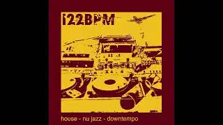 122 BPM: House, Nu-Jazz, Downtempo