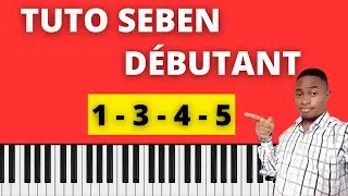 🔴 Tutoriel Seben Pour Débutant 1 - 3 - 4 - 5 (Ré majeur)