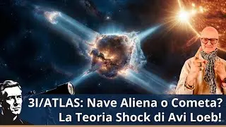l Professor Avi Loeb: 3I/ATLAS potrebbe Essere una Nave Aliena, Non una Cometa