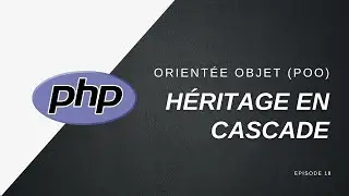 📚 POO avec PHP 8.1 - Héritage en cascade - 018