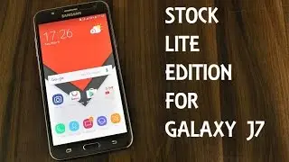 Stock Lite Edition ROM For Galaxy J7 [VoLTE]