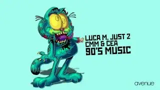 Luca M, JUST2, CMM - 90's Music [Avenue Recordings]