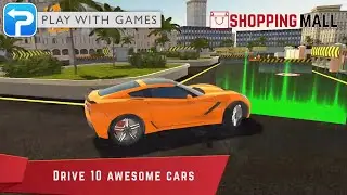 Shopping Mall Car Driving | Play With Games