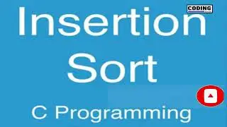 C PROGRAM FOR INSERTION SORTING