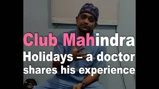 Doctor Exposes the DARK TRUTH About Club Mahindra Membership!