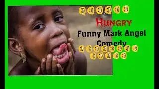 Hungry 😀😁😀 (Mark Angel Comedy) (Charlian Comedy) MarkAngelComedy