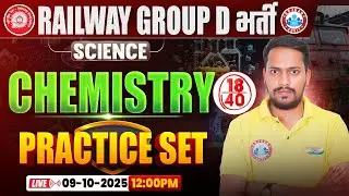 RRB Group D Science Class 2025 | Group D Chemistry Practice Set 18 | Railway Group D Chemistry MCQs