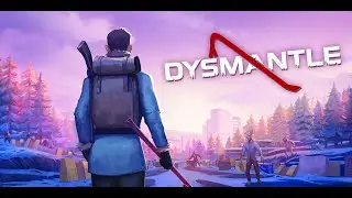 DYSMANTLE