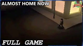 Almost Home Now Full Game // Gameplay // Walkthrough