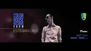 Esteban Cruz - Color House Records@Proton Radio 2018 September 10.
