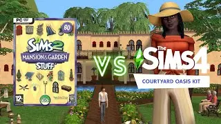 The Sims 4 Courtyard Oasis Kit VS The Sims 2 Mansion&Garden Stuff pack