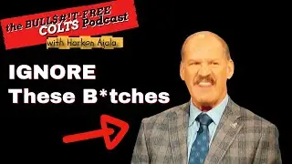 F*CK The Sports Media.  (The Jeff Saturday Hire) | The BULL$#!T-FREE Colts Podcast | Ep. #69