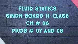 Problem No 07 and 08, Chapter No 06, Sindh Board