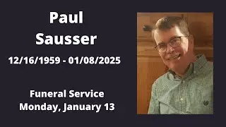 Funeral Service of Paul Sausser