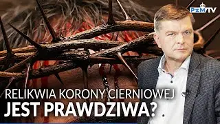 GRZEGORZ G&Oacute;RNY: RELIKWIA KORONY CIERNIOWEJ. SĄ DOWODY AUTENTYCZNOŚCI?
