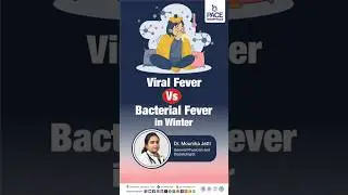 Viral Fever vs Bacterial Fever in Winter | Understanding #ViralFever & #BacterialFever During Winter