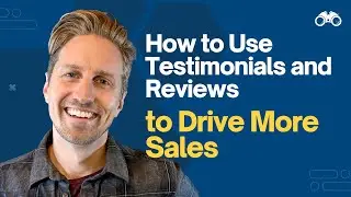 How to Use Testimonials & Reviews to Drive More Sales