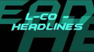 Headlines - L-Co (Headlines - Drake Cover) [Lyrics]