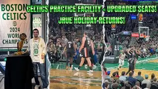 AN INSANE LOOK AT THE CELTICS PRACTICE FACILITY! JRUE HOLIDAY RETURNS! MY SEATS UPGRADED!