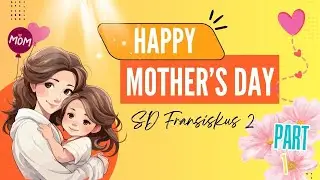 Peringatan Hari Ibu Part 1- SD Fransiskus 2 - Part 1 - 22 Desember 2025