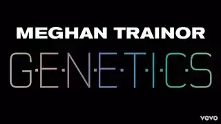 Meghan Trainor - GENETICS (Official Instrumental)