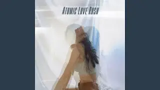 Atomic Love Rush