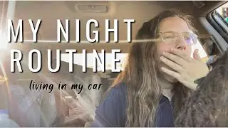 Stealth Car Camping Night Routine | Living in my Car Night time Routine