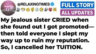 My jealous sister cried when I was promoted, then lied, so I canceled her tuition  FULL STORY