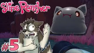 TABBY GO BOOM! || SLIME RANCHER Let's Play Part 5 (Blind) || SLIME RANCHER Gameplay