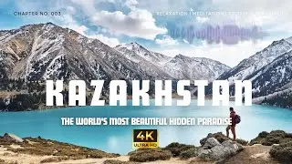 Kazakhstan The World's Most Beautiful Hidden Paradise