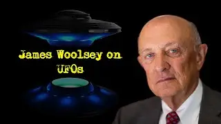 Бывший директор ЦРУ Джеймс Вулси о НЛО
