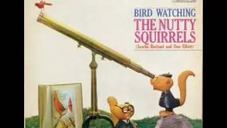 The Nutty Squirrels Uh Oh Both Parts Real Voices