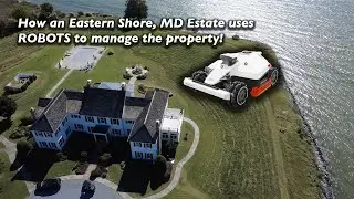 Eastern Shore Estate - Robotic Mower Walkthrough