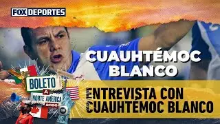 🤩😳 ORGULLO DE REPRESENTAR A MÉXICO. Entrevista con Cuauhtémoc Blanco | Boleto a Norte América