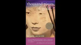 Plot summary, &ldquo;Thousand Pieces of Gold&rdquo; by Ruthanne Lum McCunn in 3 Minutes - Book Review