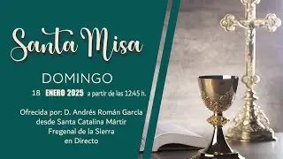 Santa Misa del 18 de Enero 2026