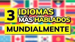 🌎 &iquest;Cu&aacute;les son los 3 Idiomas m&aacute;s Hablados en el MUNDO?