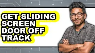 How to Get Sliding Screen Door Off Track 2025 - Full Guide