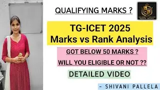 TG-ICET || 2025 || MARKS & THEIR RANKS || DETAILED VIDEO || @shivanipallela  || @shivani_pallela