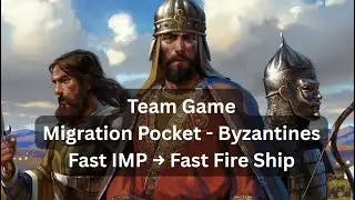 TG Migration Pocket Byzantines Fast Imp - Fast Fire ship