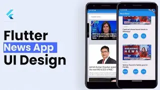 Flutter UI Desgin | News App UI Using Flutter | Step by Step Tutorial