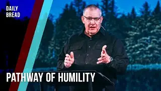 Daily Bread | April 15, 2021 | Pastor Jeff Johns | Pathway of Humility