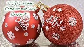 DIY Christmas Ornaments with Nail Stamping!!??
