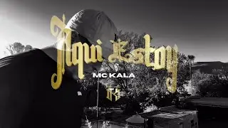 Mc Kala - Aquí Estoy (Video Oficial)