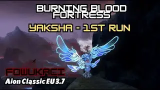 🟥Aion Classic Burning Citadel - Yaksha 3.7 | 1ST ON AION EU | Sorc POV |HD|🟥