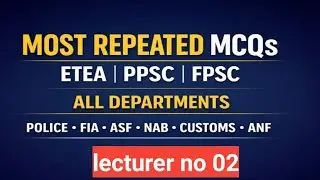 Most Repeated MCQs for ETEA, PPSC & FPSC | ASF NTS ANF Police OTS ArMy Navy Kppsc SPSC BPSC| Exam