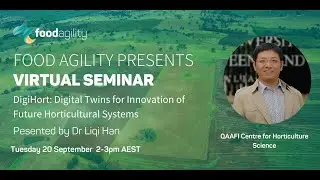 Food Agility Seminar' DigiHort: Digital Twins for Innovation of Future Horticultural Systems'