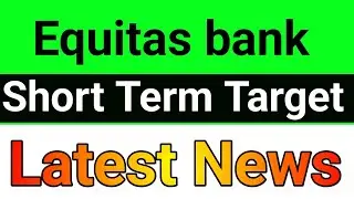 Equitas bank share news🚀equitas bank share🔥equitas bank share latest news