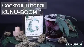 How to mix a... KUNU-BOOM | unique cannabis cocktail with KUNUBUM GIN